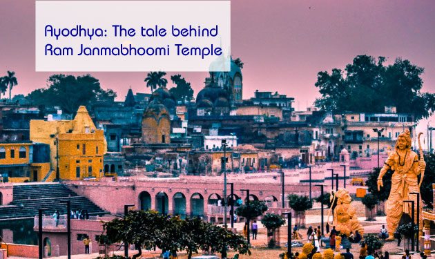 Ayodhya: The tale behind Ram Janmabhoomi Mandir