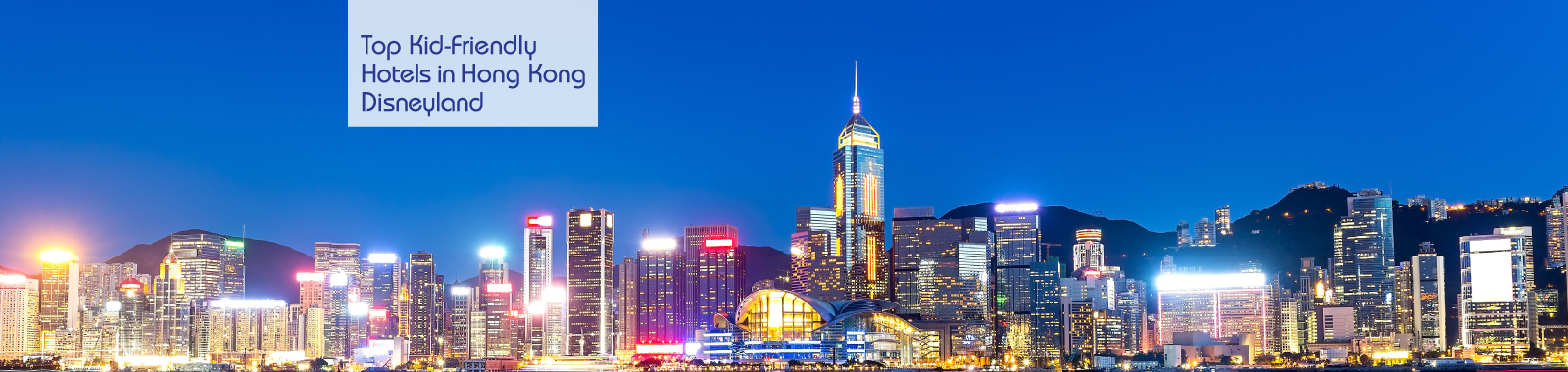 Top Kid-Friendly Hotels in Hong Kong Disneyland