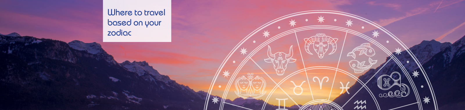 travel-based-on-your-zodiac-sign-lp